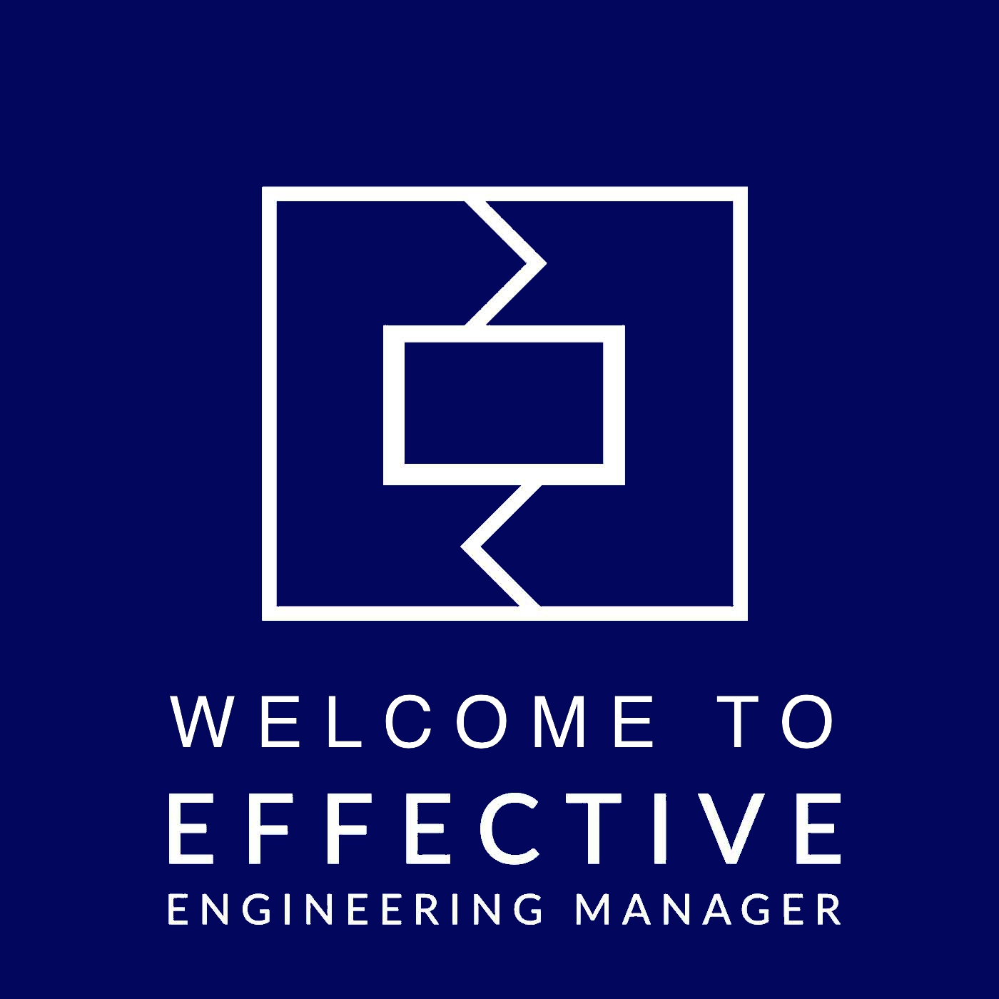 welcome-to-the-effective-engineering-manager-podcast-effective